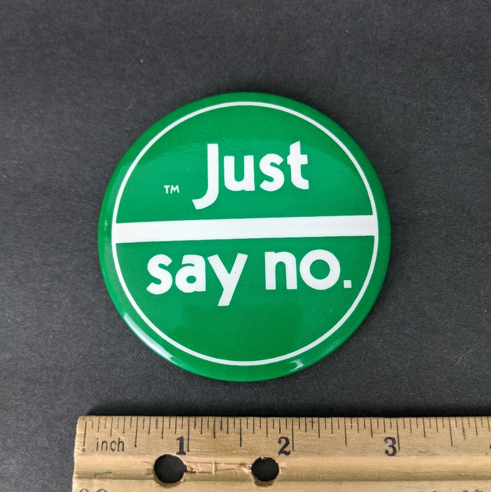 Vintage 3” JUST SAY NO To Drugs Button Pinback Pin 80s 90s Flare Memorabilia